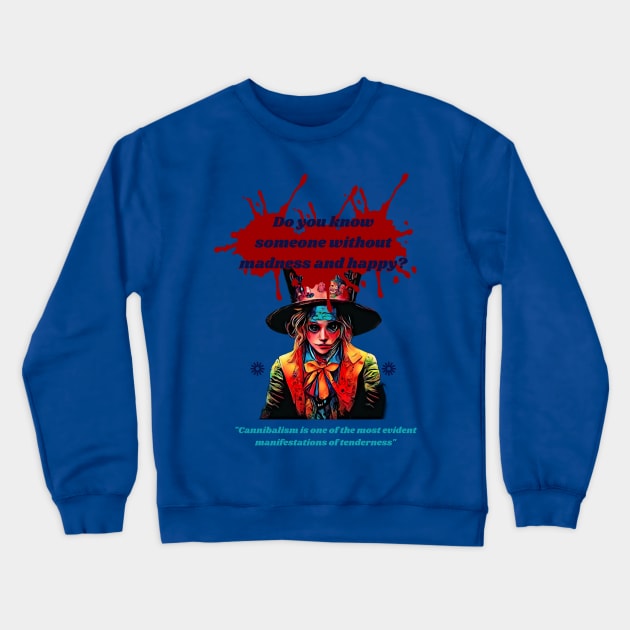 Art Is Madness Crewneck Sweatshirt by Canterville7